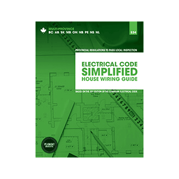 ELECTRICAL CODE SIMPLIFIED House Wiring Guide - Multi Province 2024 ...